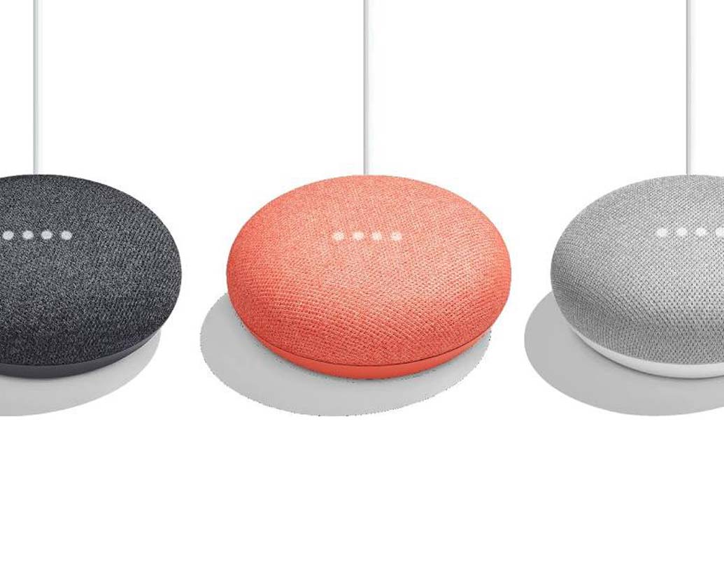 গুগ্‌ল হোম মিনি: গুগ্‌ল হোম ব্লু-টুথ স্পিকারের ক্ষুদ্র সংস্করণ হোম মিনি। গুগ্‌ল হোমের মতো এটিতেও থাকছে গুগ্‌ল অ্যাসিস্ট্যান্ট, মিডিয়া কন্ট্রোল, রিমাইন্ডার,  নিউজ আপডেট-সহ আরও নানা সুবিধা। মোট তিনটি রঙে পাওয়া যাবে এই ডিভাইসটি। দাম পড়বে ৪৯ ডলার।