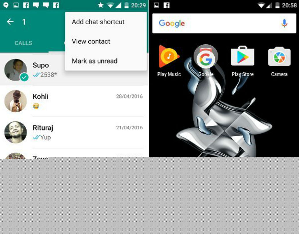 হোয়াটসঅ্যাপ খুলেই যাদের প্রথম মেসেজ পাঠান, আপনার সেই পছন্দের তালিকাকে আগে নিয়ে আসতে চান? কী করবেন? তাদের নামের উপর খানিক ক্ষণ চেপে ধরে রাখুন, একটা ‘অ্যাড চ্যাট সর্টকাট’ অপশন দেবে। ক্লিক করলেই, ফোনের হোম স্ক্রিনে তাদের অ্যাকাউন্ট চলে আসবে।