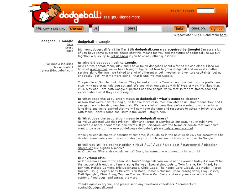 ‘ডজবল’ নামে একটি লোকেশন বেসড সোশ্যাল নেটওয়ার্কিং সাইট খোলে গুগল। নিজের লোকেশন লিখে টেক্সট করলে কাছাকাছি অবস্থিত নানা দর্শনীয় বিষয় এমনকি বন্ধুদের বাড়ি থাকলে তার ঠিকানাও দিত গুগল। কিন্তু প্রযুক্তিগত নানা সমস্যাকে বহু চেষ্টাতেও ঠিক করতে পারেনি গুগল। ২০০৫-এ এসে অনেকটা আর্থিক ক্ষতি শিকার করেও এই পরিষেবা বন্ধ করতে বাধ্য হয় তারা।