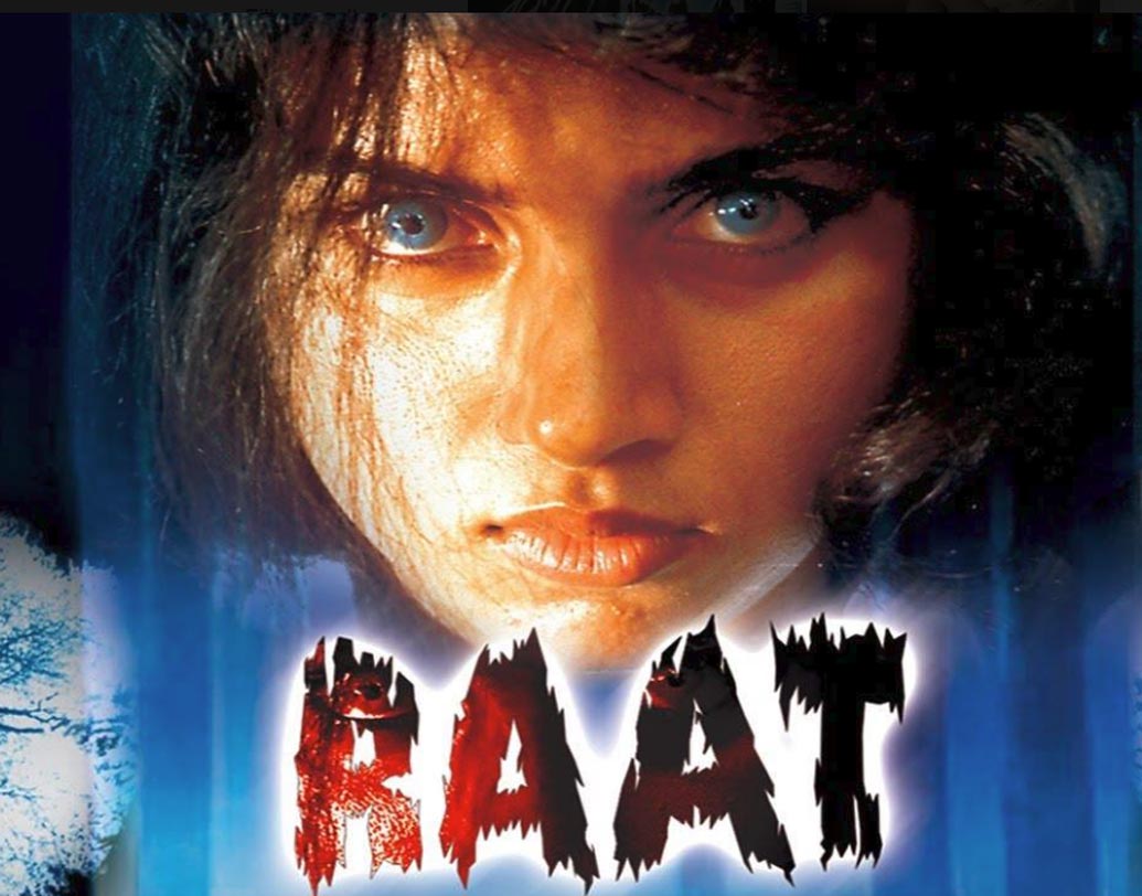 রাত: ১৯৯২ সালে মুক্তি পায় রাম গোপাল বর্মার ভৌতিক থ্রিলার ‘রাত’। একটি বিড়ালের আত্মা ভর করে ছবির নায়িকা রেবতী ওরফে ‘মিনি’-র উপর। নায়িকার অস্বাভাবিক আচরণ এবং নানা ভুতুড়ে ঘটনাকে কেন্দ্র করে আবর্তিত হয় গোটা ছবি। দর্শকমহলে বেশ সাড়া জাগিয়েছিল ছবিটি।