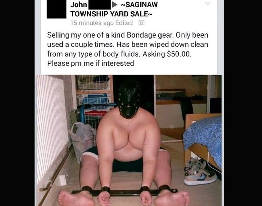 নিজের ব্যবহৃত বন্ডেজ গিয়ার বিক্রির জন্য বিজ্ঞাপন দিয়েছিলেন এক ব্যক্তি। প্রায় সাড়ে তিন হাজার টাকা দাম চাওয়ার পাশাপাশি নিজের ওই বন্ডেজ গিয়ারে নিজেকে বন্দি করে ছবিও পোস্ট করেছিলেন।