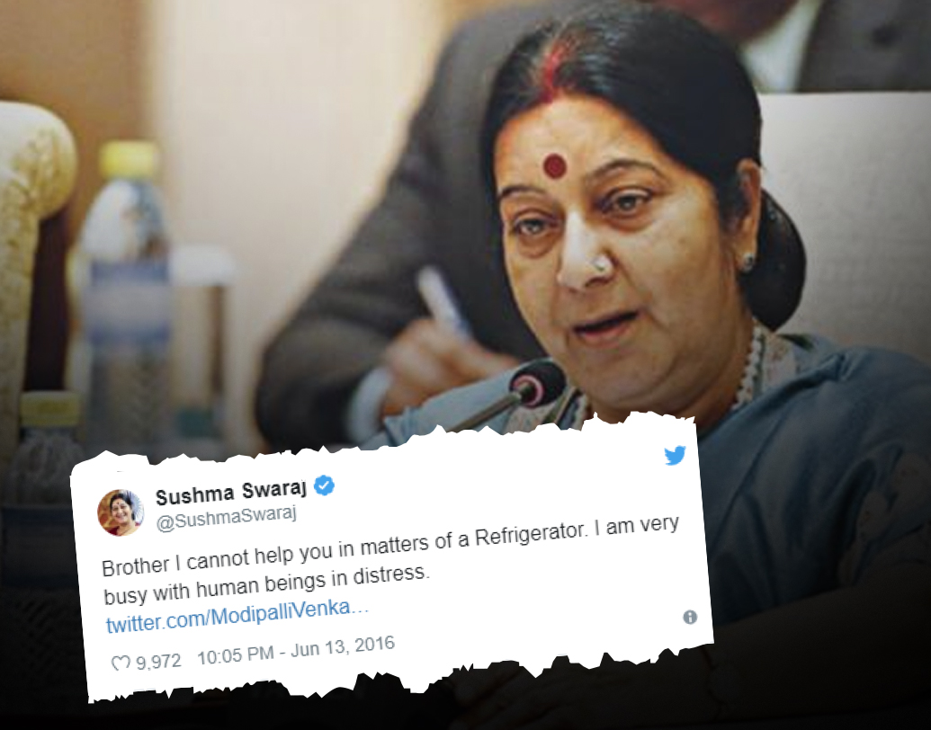 ধৈর্য ধরে উত্তর দিতেন হতাশাজনক টুইটেরও। একজনকে বলেছিলেন, দরকারে মঙ্গলগ্রহেও সাহায্য করবে ভারতীয় দূতাবাস। তবে ফিরিয়েও দিয়েছিলেন একজনকে। নতুন রেফ্রিজারেটর কিনে বিপাকে পড়েছিলেন তিনি। তাঁকে সাহায্য করতে তিনি অপারগ। জানিয়েছিলেন সুষমা।