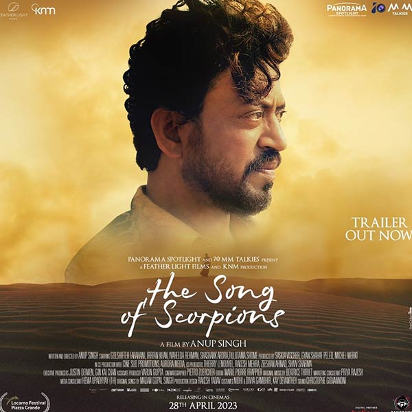  Irrfan Khan starrer The Song of Scorpions to release in theatres a day before actor’s death anniversary