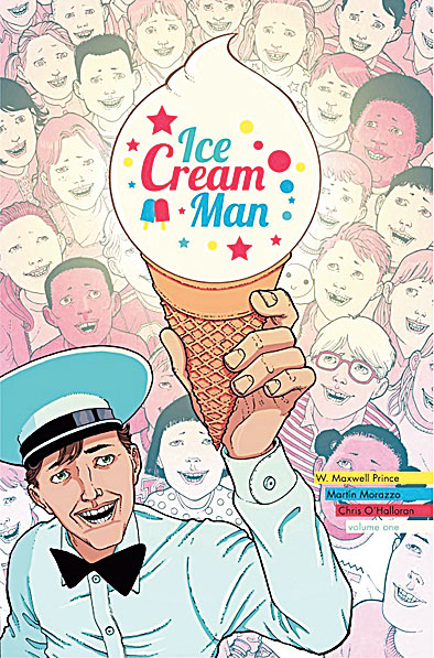 Ice Cream Man Volume 1: Rainbow Sprinkles by W. Maxwell Prince, Chris O’Halloran and Martin Morazzo