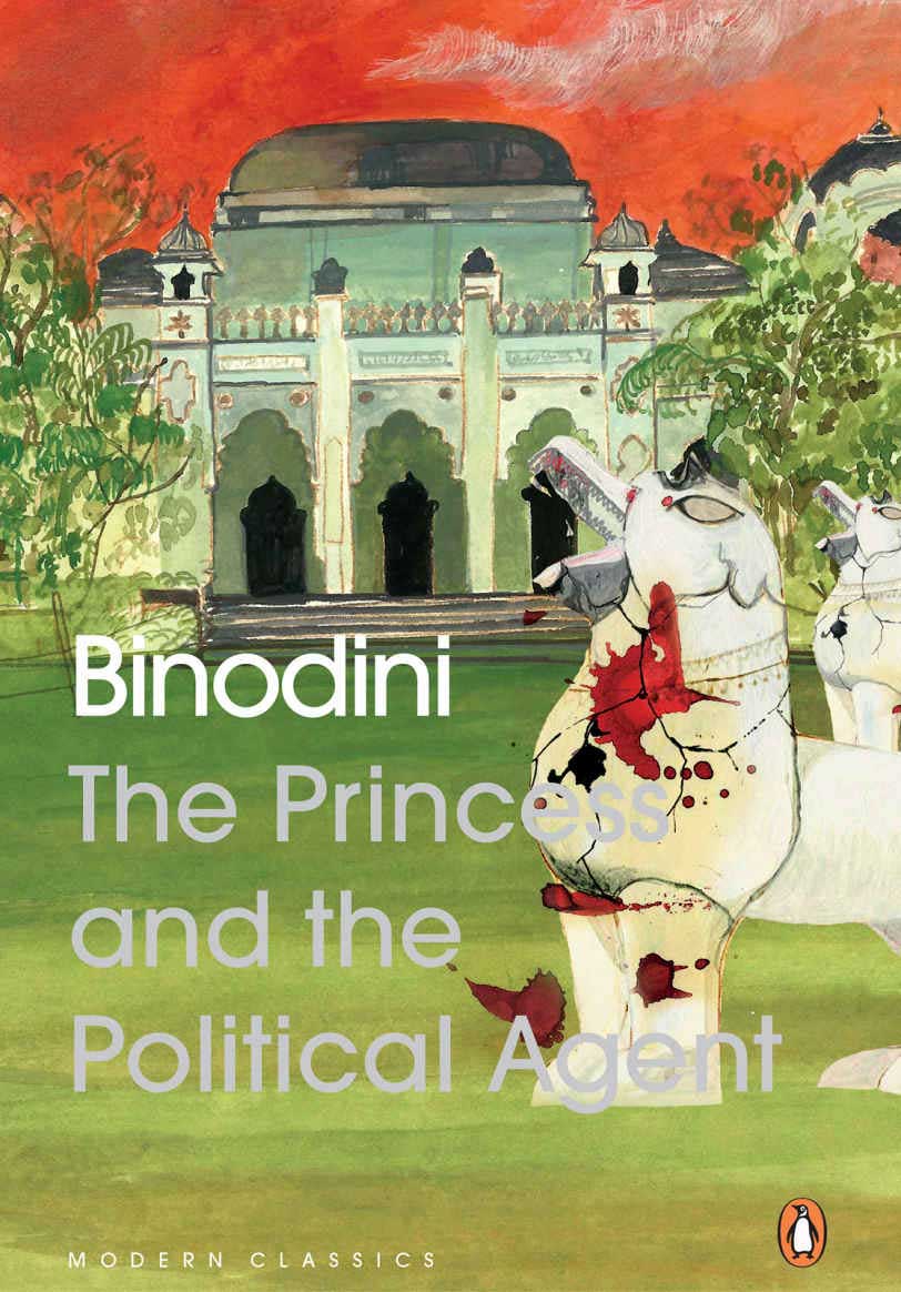 The Princess and the Political Agent By Binodini,Penguin, Rs 399