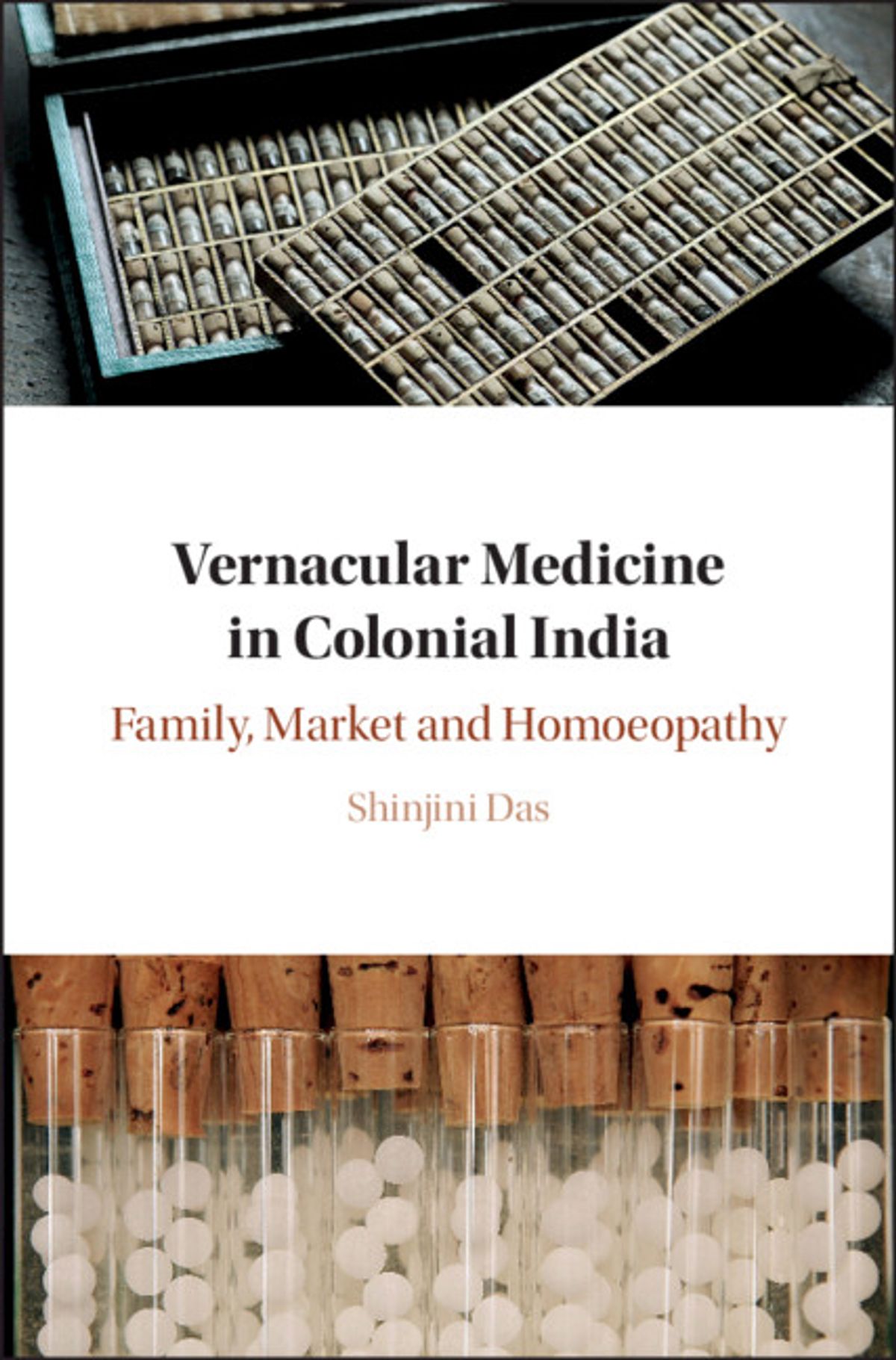 Vernacular Medicine in Colonial India: Family, Market and Homoeopathy by Shinjini Das, Cambridge, Rs 2,460