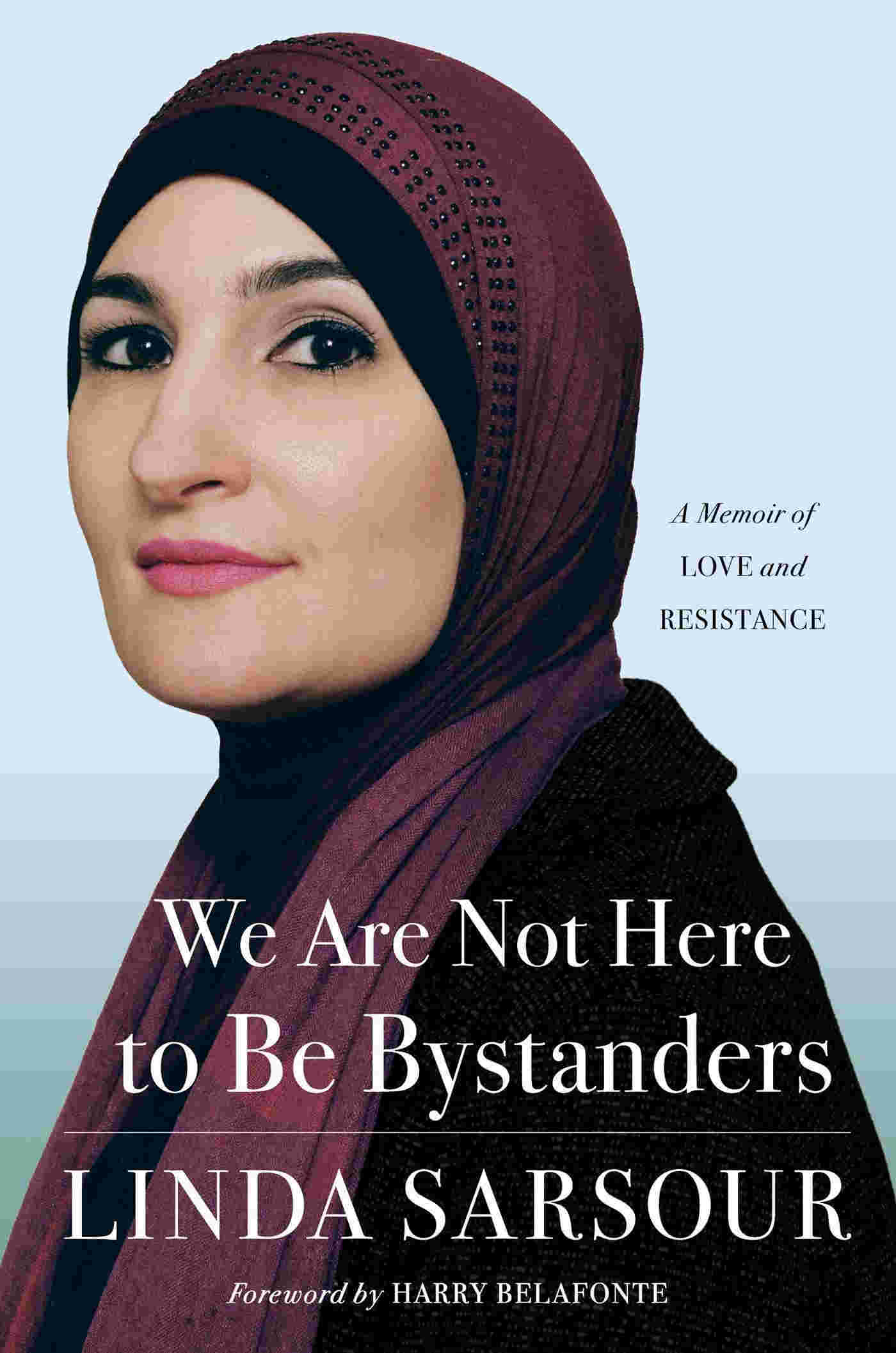We Are Not Here to Be Bystanders: a Memoir of Love and Resistance by Linda Sarsour, Simon & Schuster, Rs 599