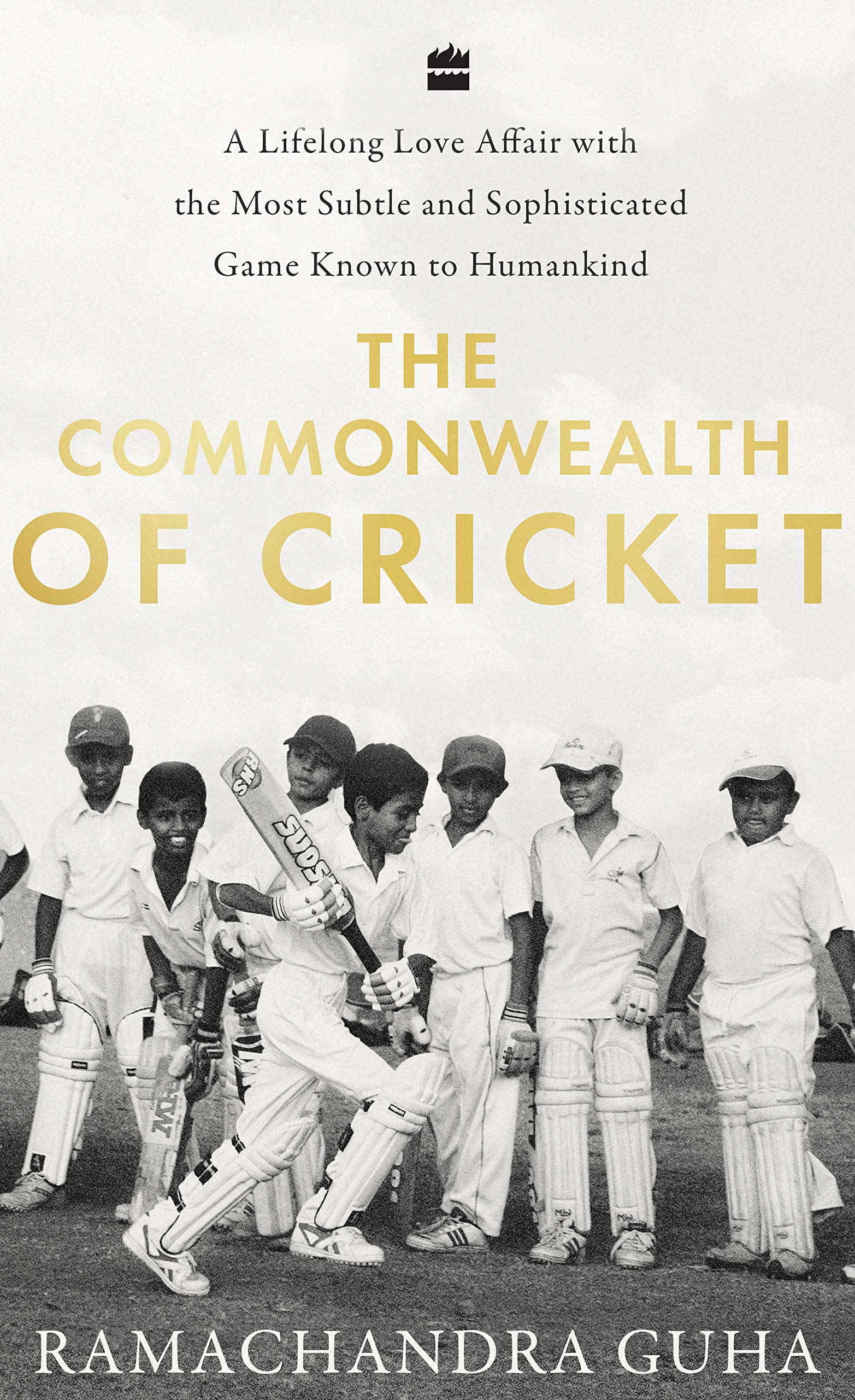 The Commonwealth of Cricket: A Lifelong Love Affair with the Most Subtle and Sophisticated Game Known to Humankind by Ramachandra Guha, Fourth Estate, Rs 699