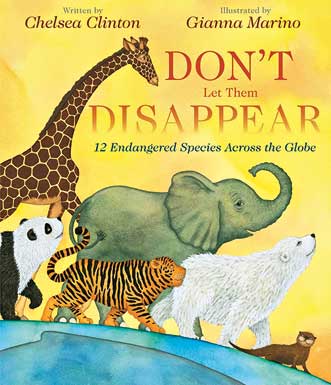 Don’t Let Them Disappear by Chelsea Clinton.