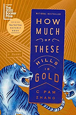 How Much of These Hills is Gold Author, by C. Pam Zhang, Virago, Rs 699