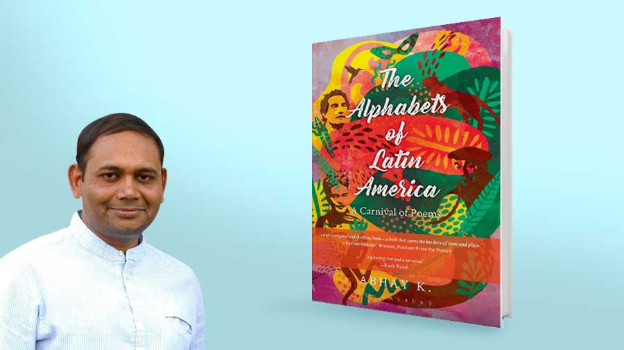 ‘The Alphabets of Latin America’ is an anthology of poetry by Abhay K.