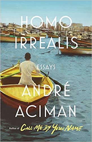 Homo Irrealis: Essays by André Aciman, Faber & Faber, Rs 750