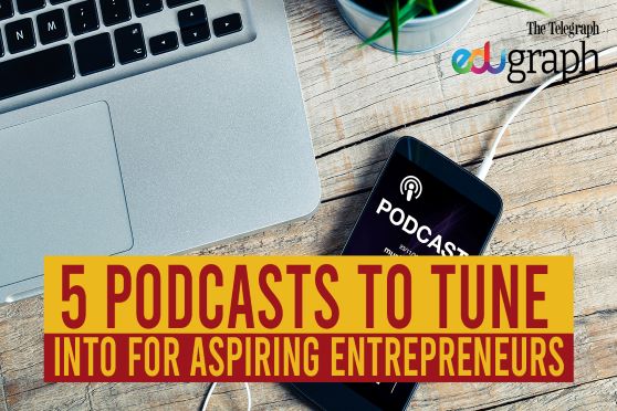 5 podcasts to tune into for aspiring entrepreneurs 