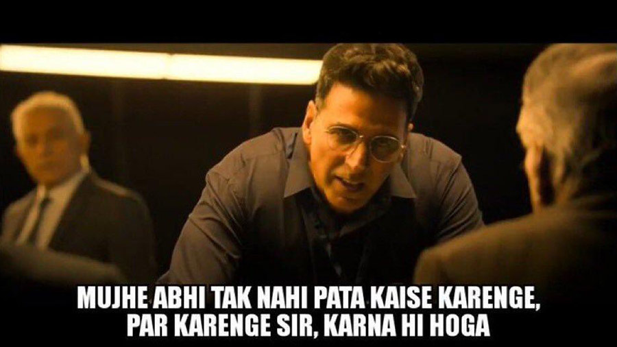 Akshay Kumar in ‘Mission Mangal’ echoing my thoughts on trying to complete my assignment on time