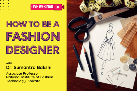 Sumantra Bakshi will speak on How to be a Fashion Designer. 