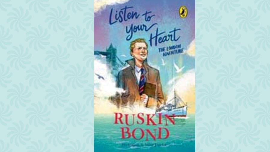 Listen to Your Heart: The London Adventure by Ruskin Bond; Illustrations by Mihir Joglekar; Puffin Books; Rs 299
