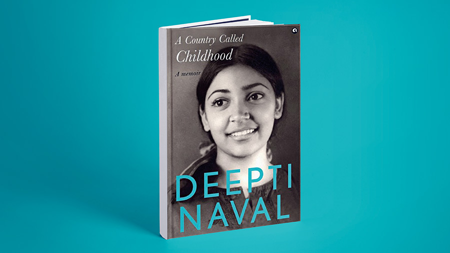 A Country Called Childhood: A Memoir | Author: Deepti Naval | Publisher: Aleph Book Company | Pages: 388 | Price: Rs 999