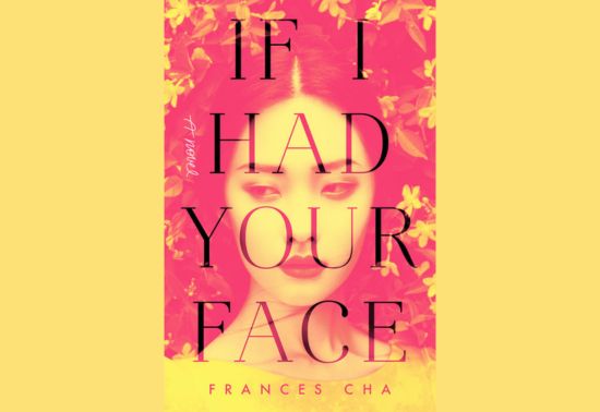 4 imperfect women who live in the building are intimately portrayed in Frances Cha's captivating debut novel If I Had Your Face, which is set in Seoul, South Korea. It highlights the universality of what it means to be a woman in our modern world while offering an insightful look at Korean culture and society. 