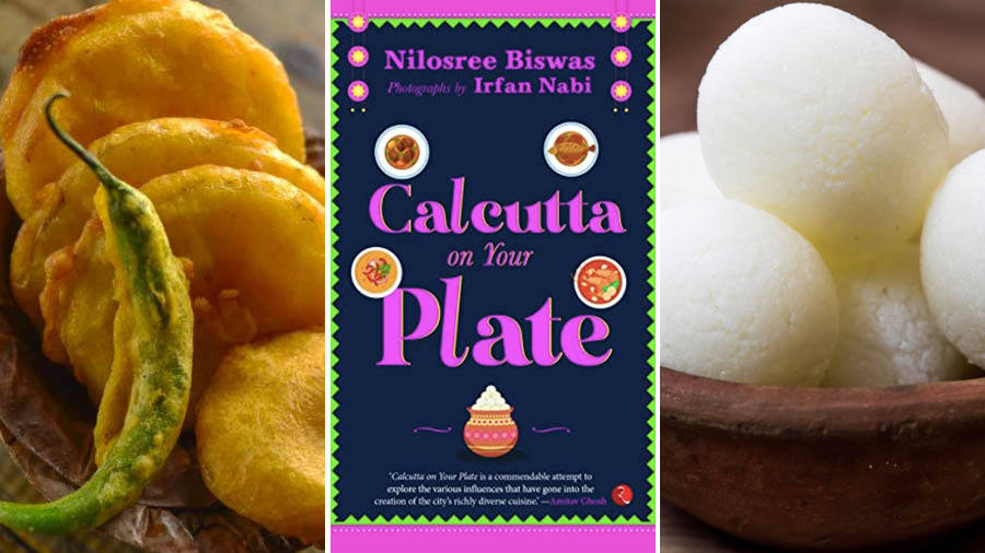 ‘Calcutta on Your Plate’ by Nilosree Biswas explores the history behind many of the most unique food items associated with Kolkata