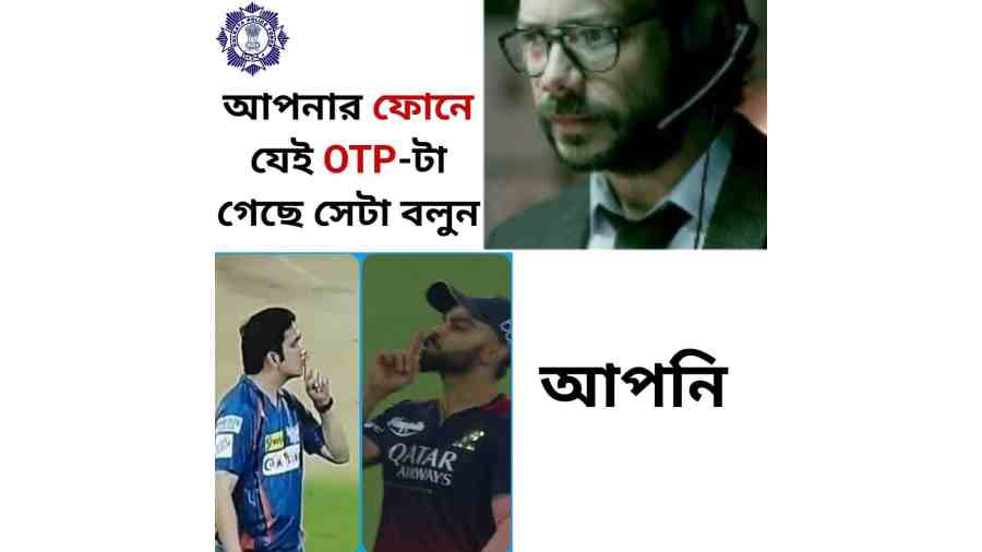 The meme that Kolkata police posted on their Facebook page. It shows “Professor” of Money Heist asking for an “OTP sent to your phone” and Gautam Gambhir and Virat Kohli warning people not to divulge the OTP