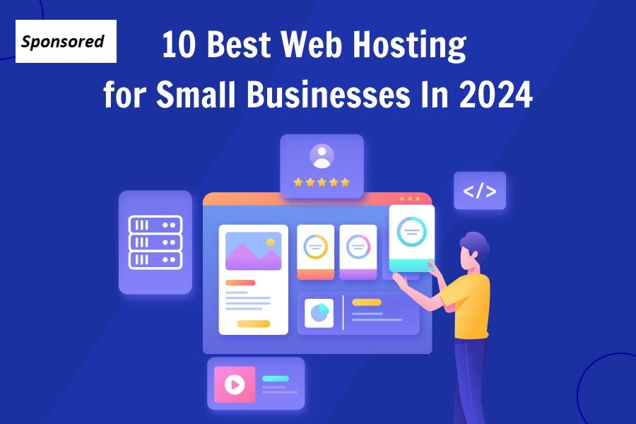 Sponsored content | 10 Best Web Hosting for Small Businesses In 2024