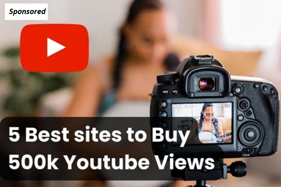 Sponsored content 5 Best Websites to buy 500k Youtube views or