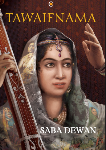 'Tawaifnama' By Saba Dewan, Context, Rs 899
