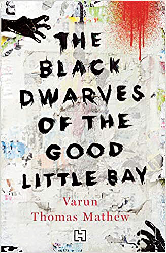 The Black Dwarves of the Good Little Bay by Hachette India
