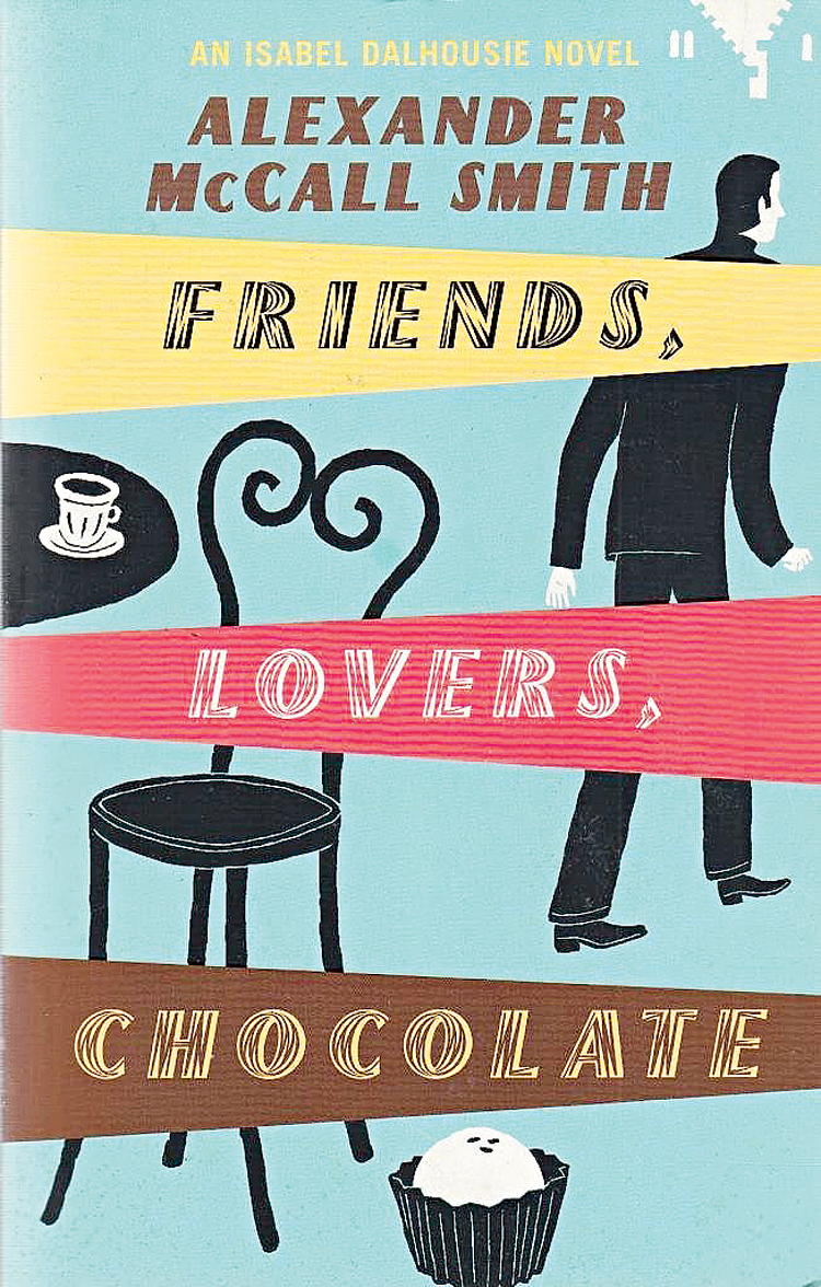 Friends, Lovers, Chocolate by Alexander McCall Smith