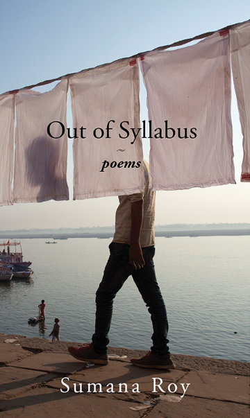 Out of Syllabus: Poems, published by Speaking Tiger.